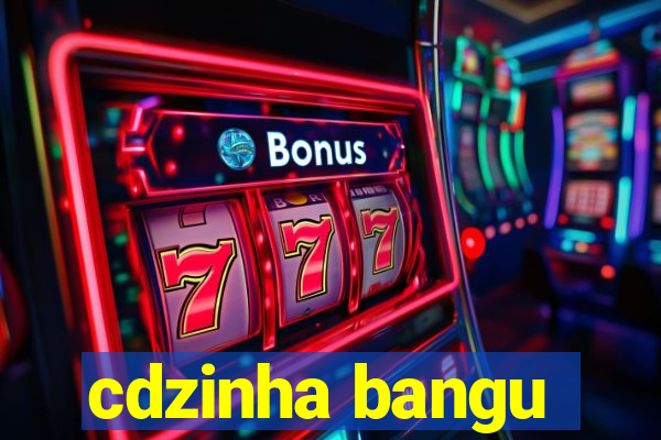 cdzinha bangu